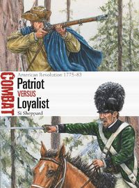 Cover image for Patriot vs Loyalist: American Revolution 1775-83