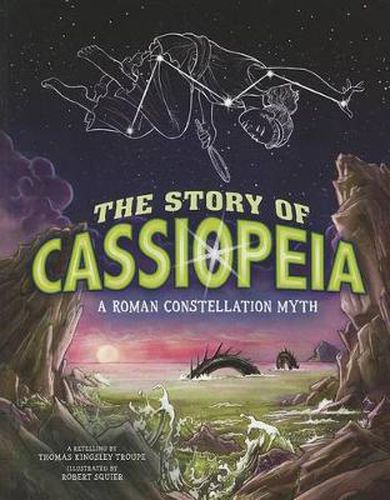 Cover image for The Story of Cassiopeia: A Roman Constellation Myth