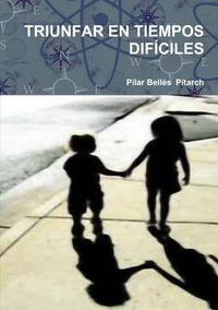 Cover image for Triunfar En Tiempos Dificiles