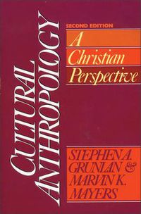 Cover image for Cultural Anthropology: A Christian Perspective