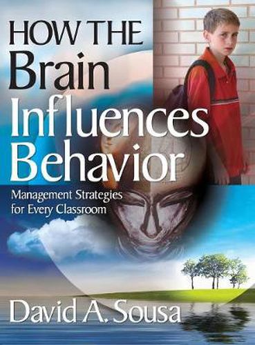 Cover image for How the Brain Influences Behavior: Management Strategies for Every Classroom