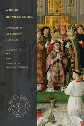 Cover image for A Bond Between Souls: Friendship in the Letters of Augustine