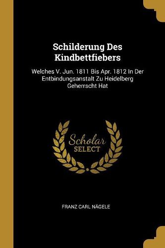 Cover image for Schilderung Des Kindbettfiebers