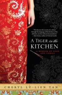 Cover image for A Tiger in the Kitchen: A Memoir of Food and Family