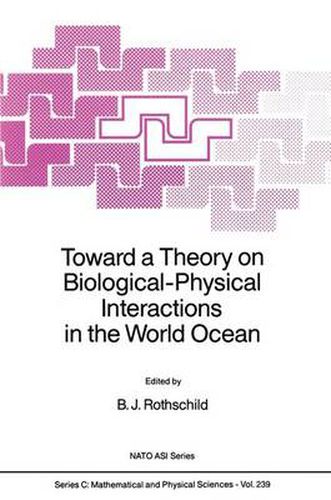 Cover image for Toward a Theory on Biological-Physical Interactions in the World Ocean