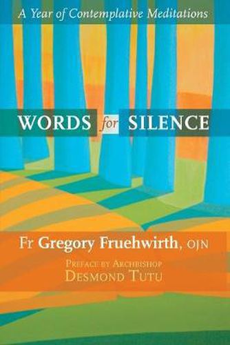 Cover image for Words for Silence: A Year Of Contemplative Meditations