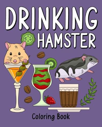 Cover image for Drinking Hamster Coloring Book