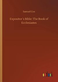 Cover image for Expositors Bible: The Book of Ecclesiastes