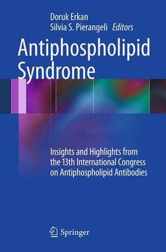 Cover image for Antiphospholipid Syndrome: Insights and Highlights from the 13th International Congress on Antiphospholipid Antibodies