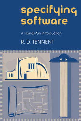 Cover image for Specifying Software: A Hands-On Introduction