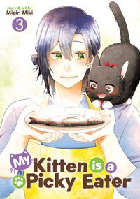 Cover image for My Kitten is a Picky Eater Vol. 3