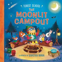 Cover image for Forest School: The Moonlit Campout