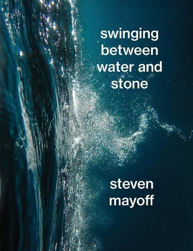 Cover image for Swinging Between Water and Stone