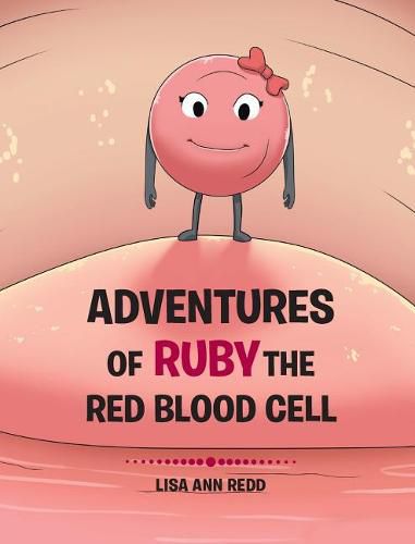 Cover image for Adventures of Ruby the Red Blood Cell