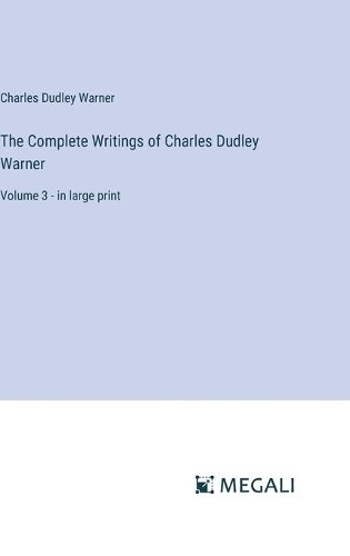 Cover image for The Complete Writings of Charles Dudley Warner