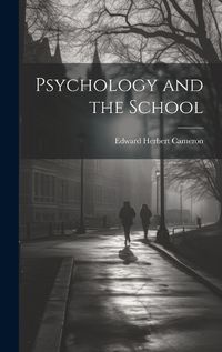 Cover image for Psychology and the School