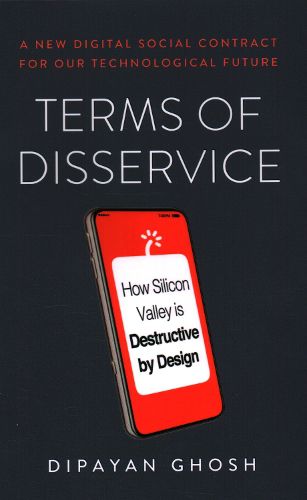 Cover image for Terms of Disservice: How Silicon Valley is Destructive by Design