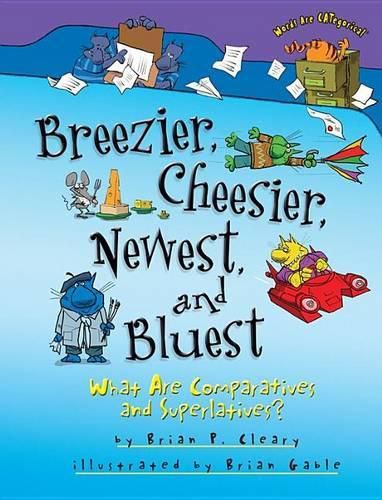 Cover image for Breezier Cheesier Newest and Bluest: What is Superlative