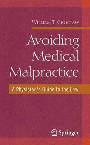 Cover image for Avoiding Medical Malpractice: A Physician's Guide to the Law