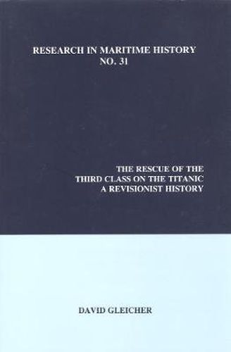 Cover image for The Rescue of the Third Class on the Titanic: A Revisionist History