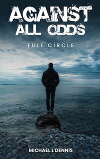 Cover image for Against All Odds, Full Circle