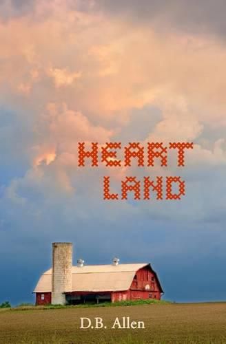 Cover image for Heart Land: Love and Loss in the Heart of America