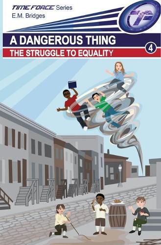 Cover image for A Dangerous Thing: The Struggle to Equality