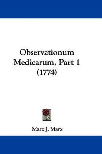 Cover image for Observationum Medicarum, Part 1 (1774)