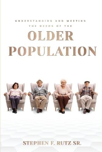 Meeting the Needs of the Elder Population