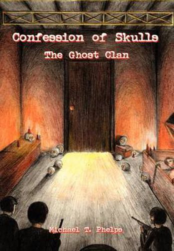 Cover image for Confession of Skulls: the Ghost Clan: The Ghost Clan