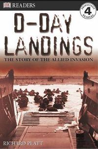 Cover image for DK Readers L4: D-Day Landings: The Story of the Allied Invasion: The Story of the Allied Invasion