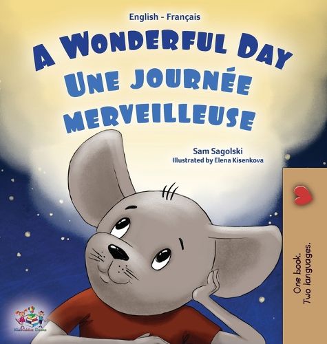 Cover image for A Wonderful Day (English French Bilingual Children's Book)