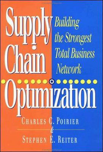 Cover image for Supply Chain Optimization: Building the Strongest Total Business Network