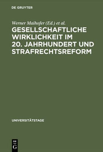 Cover image for Gesellschaftliche Wirklichkeit im 20. Jahrhundert und Strafrechtsreform