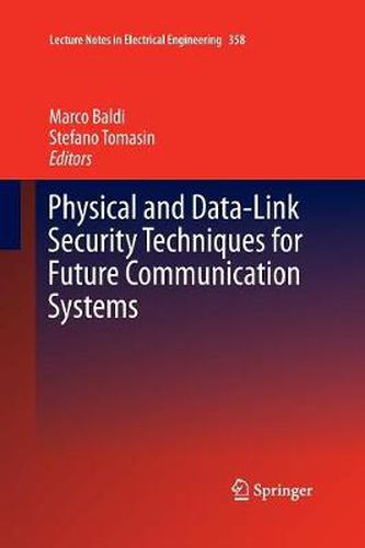 Cover image for Physical and Data-Link Security Techniques for Future Communication Systems