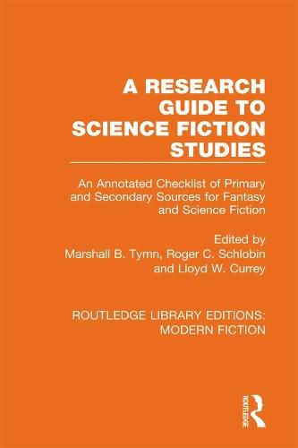 A Research Guide to Science Fiction Studies: An Annotated Checklist of Primary and Secondary Sources for Fantasy and Science Fiction