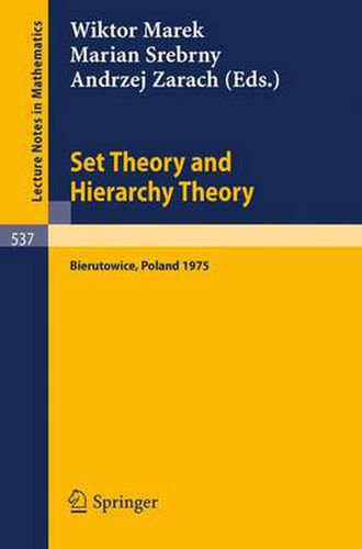 Cover image for Set Theory and Hierarchy Theory: A Memorial Tribute to Andrzej Mostowski. Bierutowice, Poland, 1975