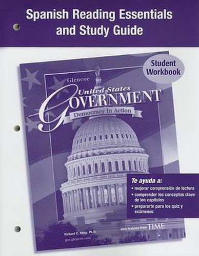 Cover image for United States Government: Democracy In Action, Spanish Reading Essentials And Study Guide: Student Workbook