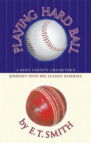 Cover image for Playing Hard Ball: County Cricket and Big League Baseball
