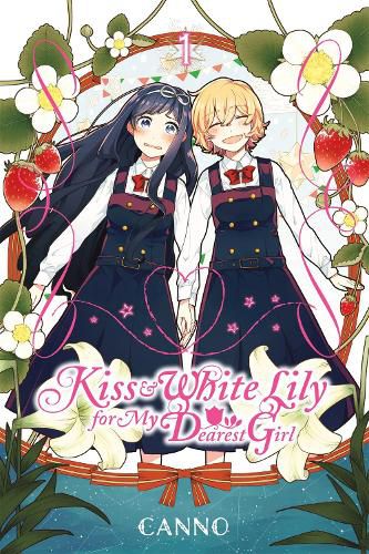 Cover image for Kiss and White Lily for My Dearest Girl, Vol. 1