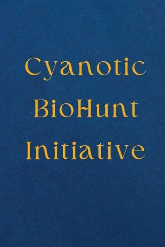 Cover image for Cyanotic BioHunt Initiative