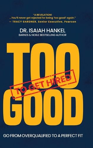 Cover image for Too Good to Get Hired