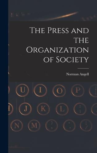 Cover image for The Press and the Organization of Society