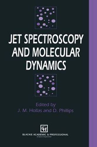 Cover image for Jet Spectroscopy and Molecular Dynamics