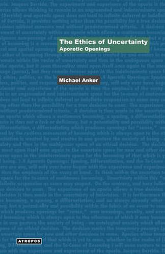 Cover image for The Ethics of Uncertainty: Aporetic Openings