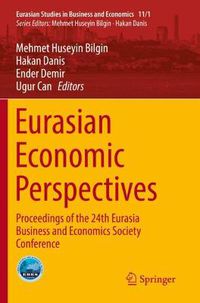 Cover image for Eurasian Economic Perspectives: Proceedings of the 24th Eurasia Business and Economics Society Conference