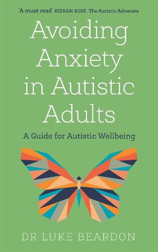 Cover image for Avoiding Anxiety in Autistic Adults: A Guide for Autistic Wellbeing