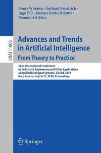 Cover image for Advances and Trends in Artificial Intelligence. From Theory to Practice: 32nd International Conference on Industrial, Engineering and Other Applications of Applied Intelligent Systems, IEA/AIE 2019, Graz, Austria, July 9-11, 2019, Proceedings