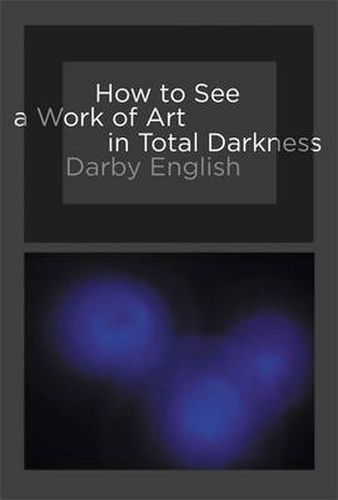 Cover image for How to See a Work of Art in Total Darkness