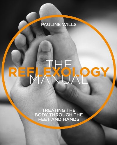 Cover image for The Reflexology Manual: Treating the body through the feet and hands (Manual Series)